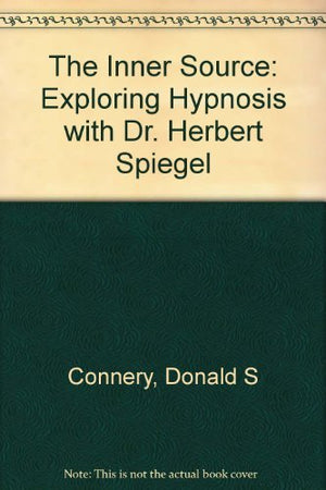 The Inner Source: Exploring Hypnosis With Dr. Herbert Spiegel,Used