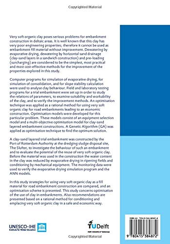 Very Soft Organic Clay Applied for Road Embankment: Modelling and Optimisation Approach, UNESCOIHE PhD, Delft, the Netherlands,Used