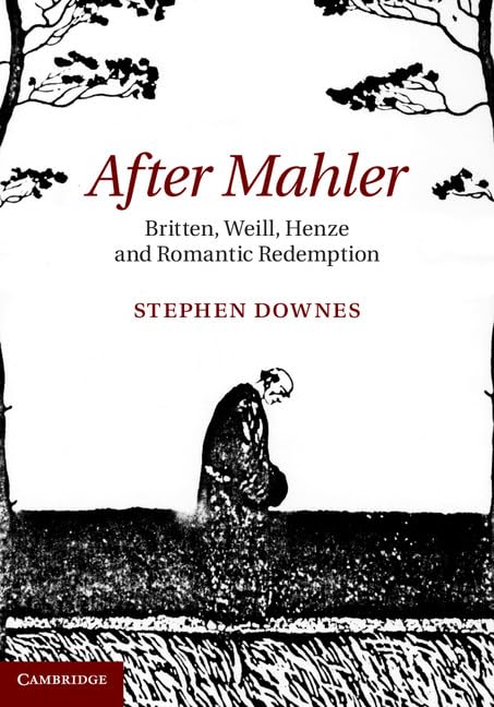 After Mahler: Britten, Weill, Henze and Romantic Redemption,Used