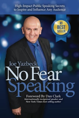 No Fear Speaking: HighImpact Public Speaking Secrets To Inspire And Influence Any Audience,Used
