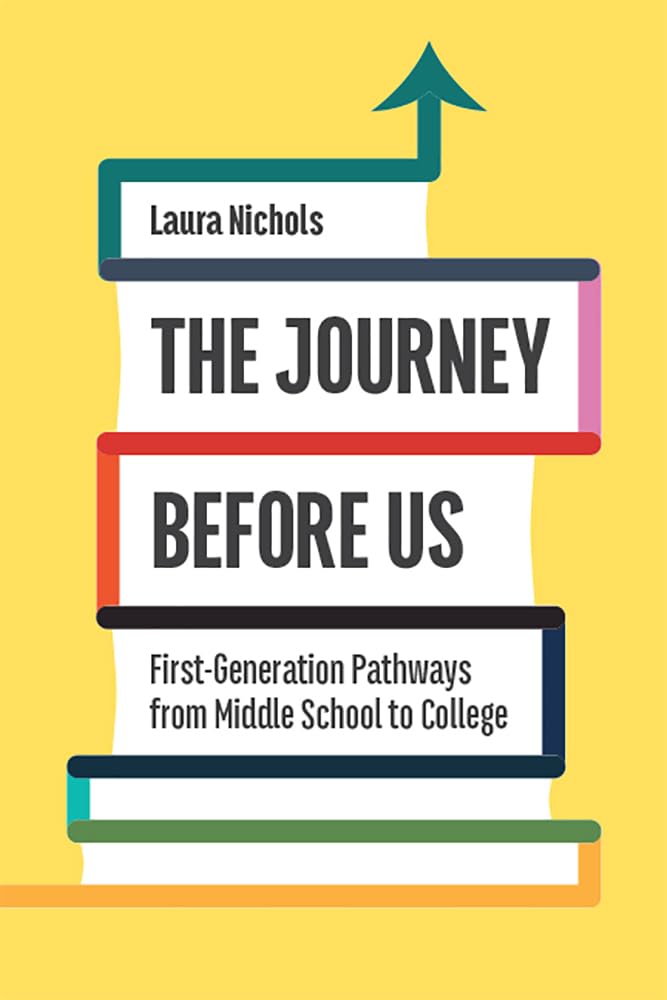 The Journey Before Us: FirstGeneration Pathways from Middle School to College (Critical Issues in American Education),Used