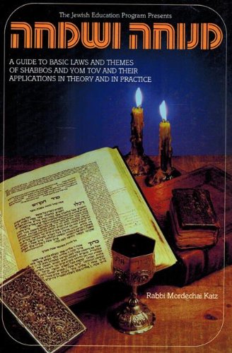 Menucha V'simcha: Basic Laws And Themes Of Shabbos And Yom Tov and Their Applications in Theory and Practice,Used