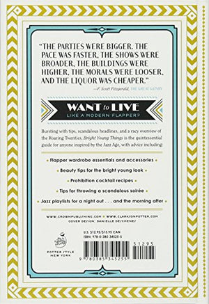Bright Young Things: A Modern Guide to the Roaring Twenties,Used