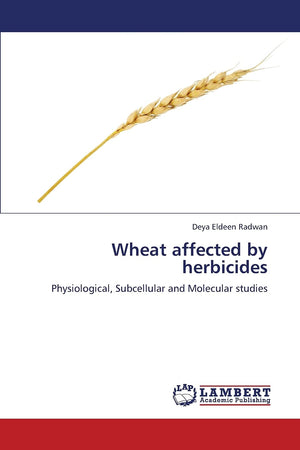 Wheat affected by herbicides: Physiological, Subcellular and Molecular studies,Used