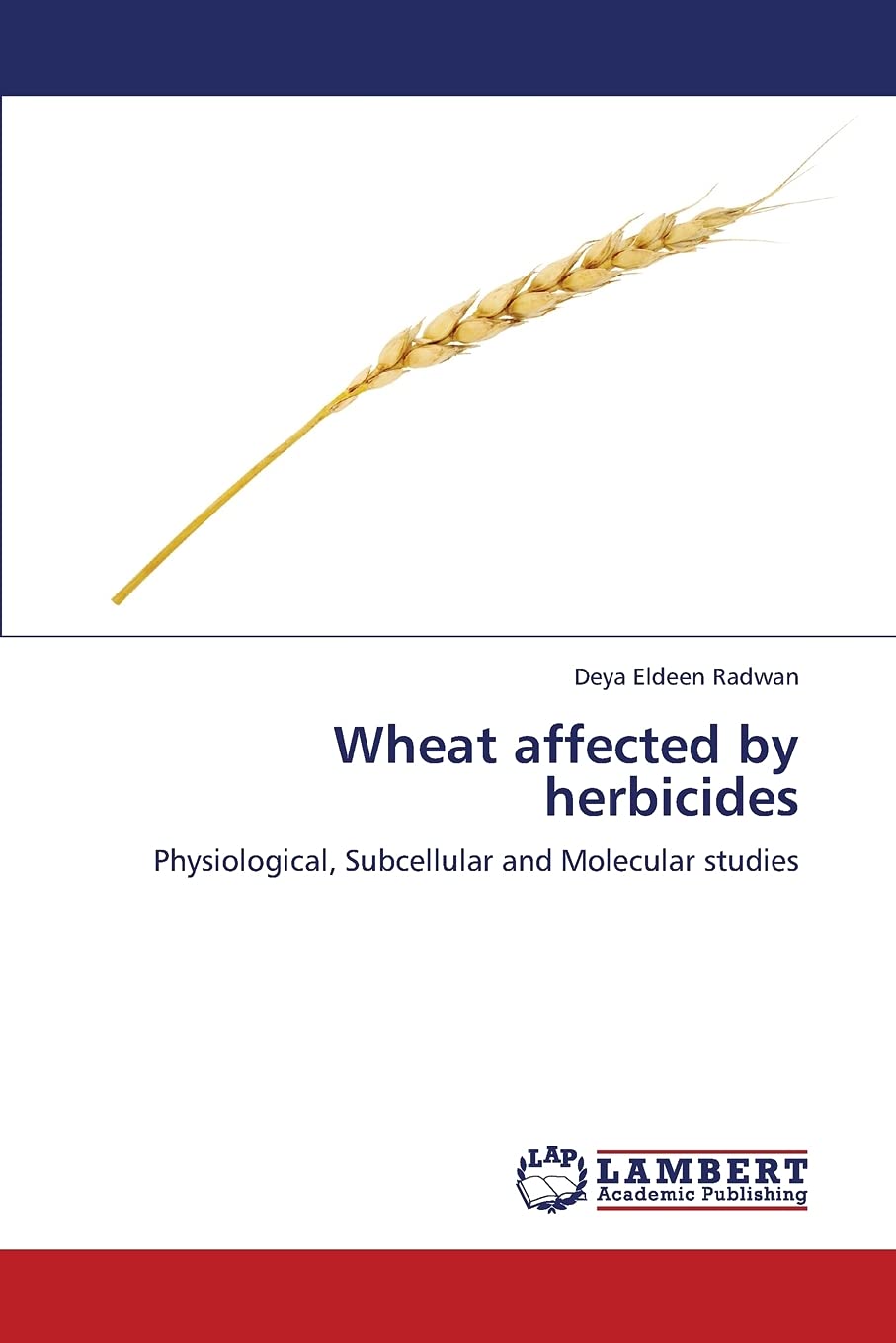 Wheat affected by herbicides: Physiological, Subcellular and Molecular studies,Used