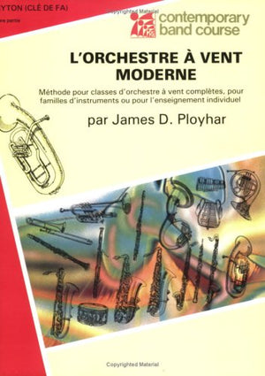 Band Today [L'Orchestre  Vent Moderne], Part 1: Baritone (B.C.) (French Edition) (Contemporary Band Course, Part 1),Used