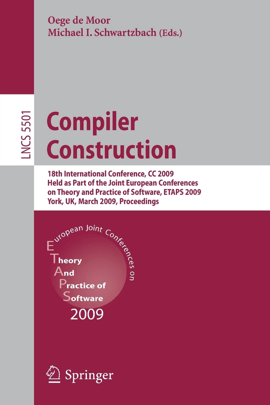 Compiler Construction: 18th International Conference, CC 2009, Held as Part of the Joint European Conferences on Theory and Prac,Used