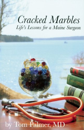 Cracked Marbles: Life's Lessons for a Maine Surgeon,Used