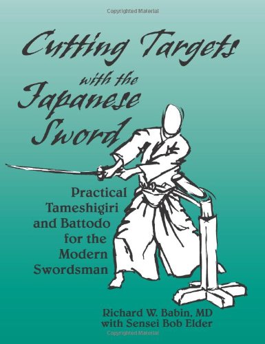 Cutting Targets With the Japanese Sword: Practical Tameshigiri and Battodo,Used