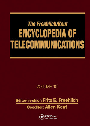 The Froehlich/Kent Encyclopedia of Telecommunications: Volume 10  Introduction to Computer Networking to Methods for Usability ,Used