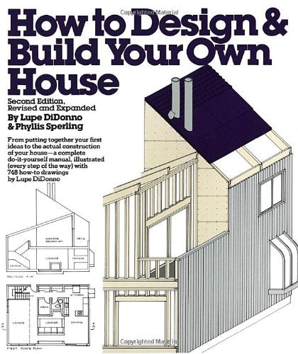 How to Design and Build Your Own House,New