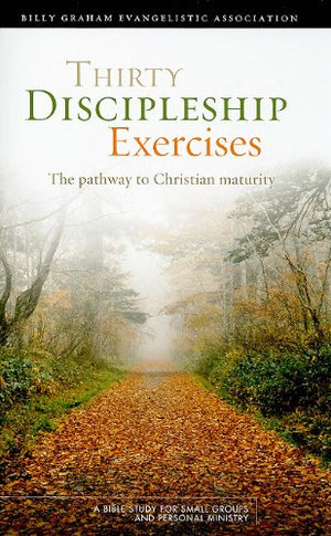 Thirty Discipleship Exercises: Pathway to Christian Maturity,Used