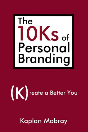 The 10Ks of Personal Branding: Create a Better You,Used