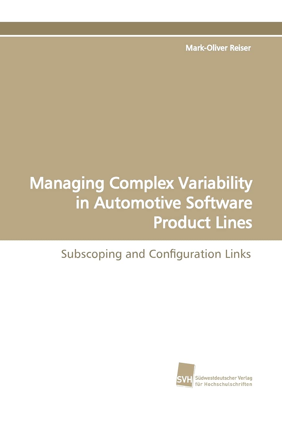 Managing Complex Variability in Automotive Software Product Lines: Subscoping and Configuration Links,Used
