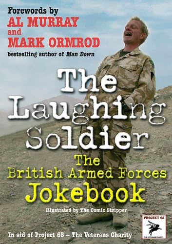 The Laughing Soldier: The British Armed Forces Jokebook,Used