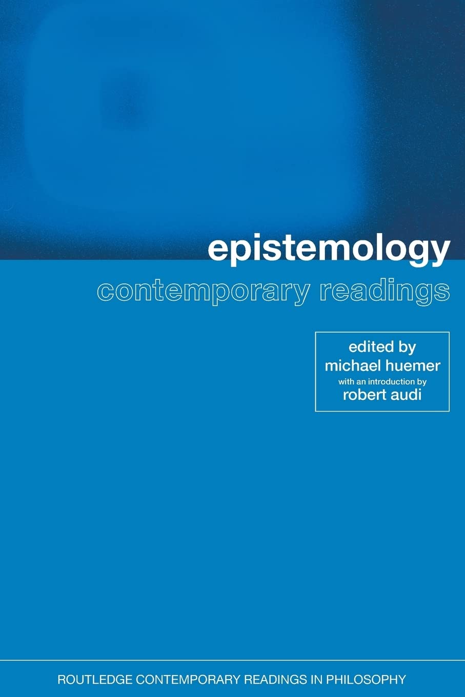Epistemology: Contemporary Readings (Routledge Contemporary Readings in Philosophy),Used