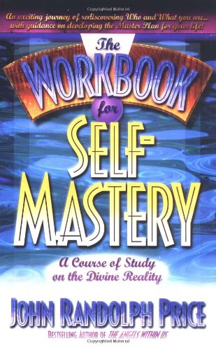 The Workbook for Self Mastery: Course of Study on the Divine Reality,New