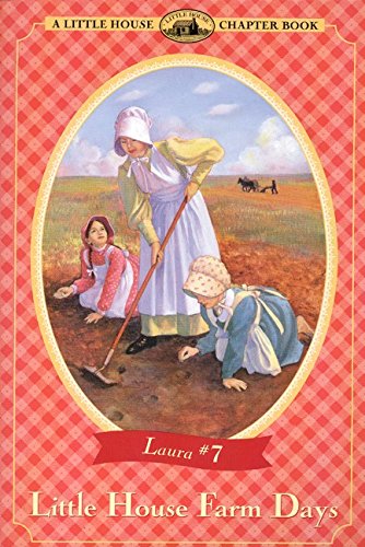 Little House Farm Days: Adapted From The Little House Books By Laura Ingalls Wilder,Used