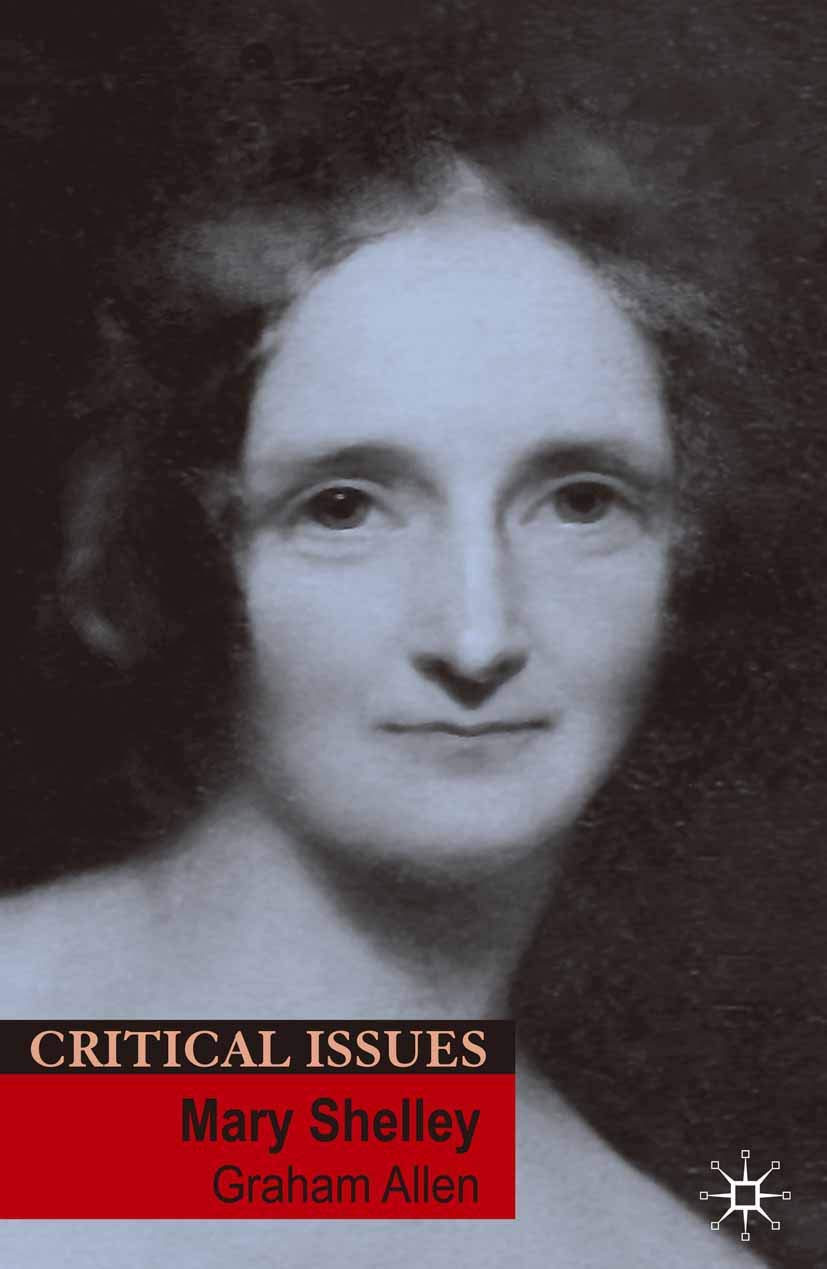 Mary Shelley (Critical Issues, 4),New