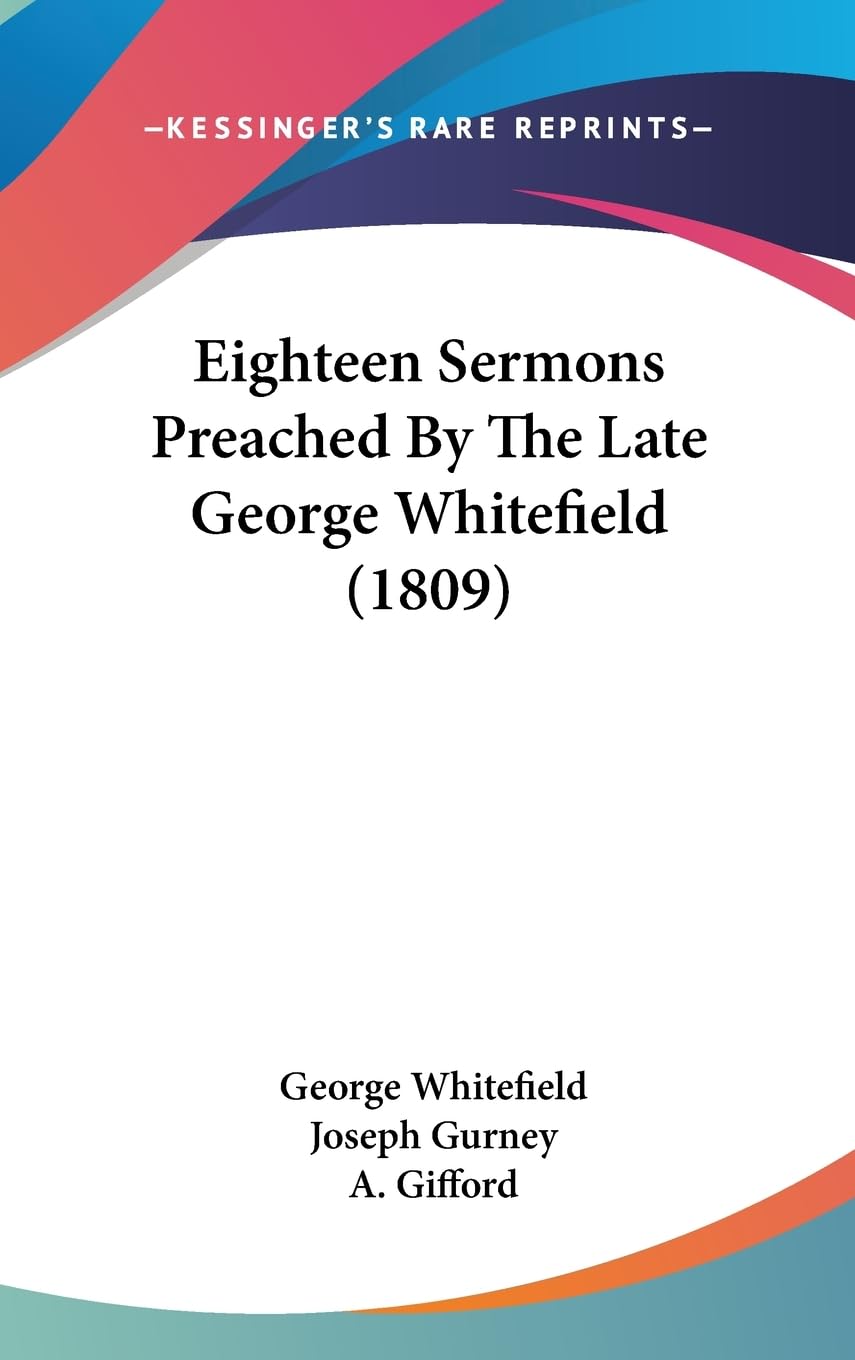 Eighteen Sermons Preached By The Late George Whitefield (1809),Used