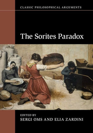 The Sorites Paradox (Classic Philosophical Arguments),Used