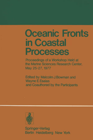 Oceanic Fronts in Coastal Processes: Proceedings of a Workshop Held at the Marine Sciences Research Center, May 2527, 1977,Used