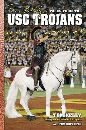 Tom Kelly's Tales from the USC Trojans,Used