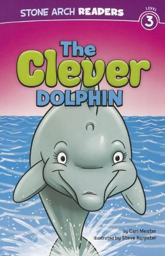 The Clever Dolphin (Stone Arch Readers, Level 3),Used
