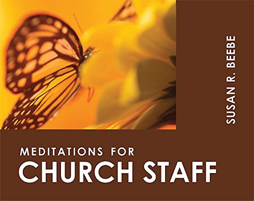 Meditations For Church Staff (Faithful Servants),New