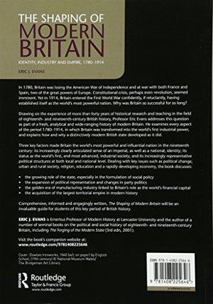 The Shaping of Modern Britain: Identity, Industry and Empire 1780  1914,Used