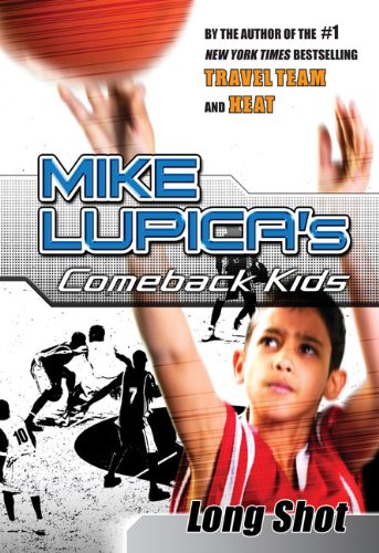 Long Shot: Mike Lupica's Comeback Kids (Comeback Kids Series),Used