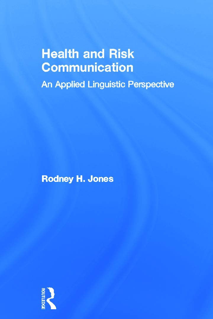 Health and Risk Communication: An Applied Linguistic Perspective,Used