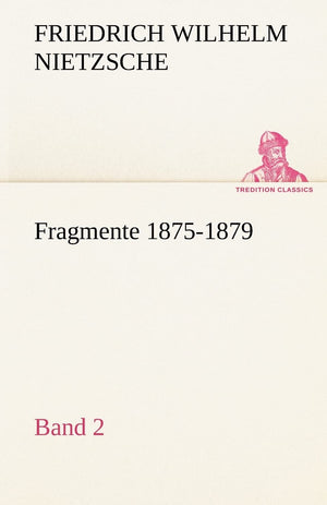 Fragmente 18751879, Band 2 (German Edition),Used