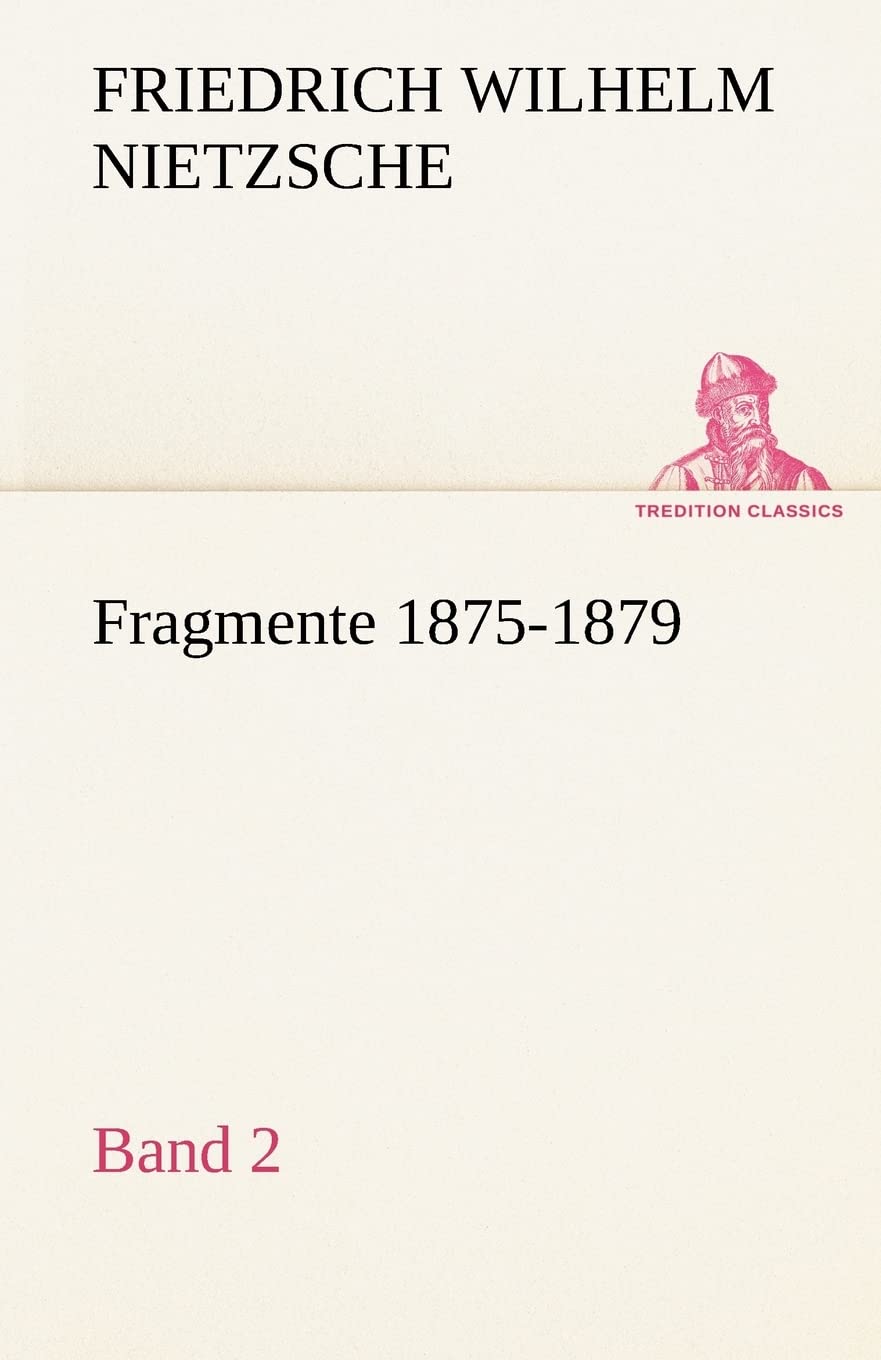 Fragmente 18751879, Band 2 (German Edition),Used