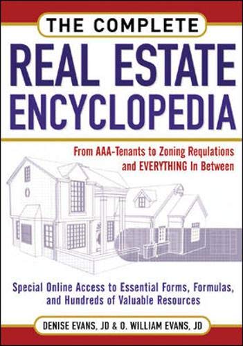 The Complete Real Estate Encyclopedia: From AAA Tenant to Zoning Variancess and Everything in Between,Used