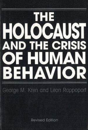 The Holocaust and the Crisis of Human Behavior,Used
