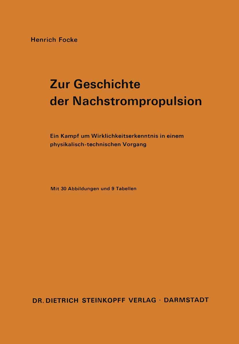 Zur Geschichte der Nachstrompropulsion: Ein Kampf um Wirklichkeitserkenntnis in einem physikalischtechnischen Vorgang (German E,Used