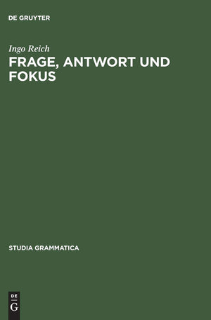 Frage, Antwort Und Fokus (Studia Grammatica, 55) (German Edition),Used