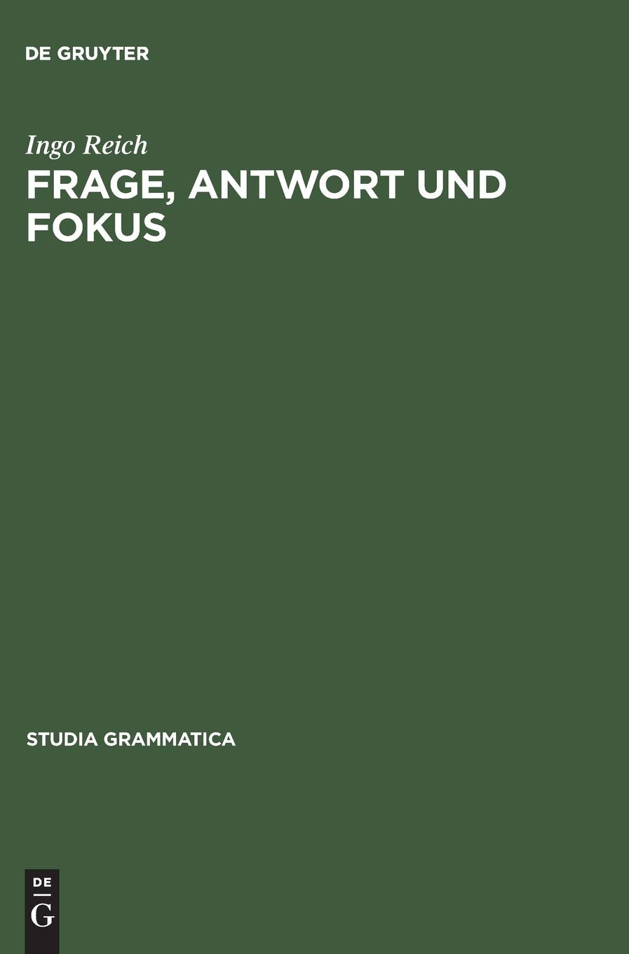 Frage, Antwort Und Fokus (Studia Grammatica, 55) (German Edition),Used