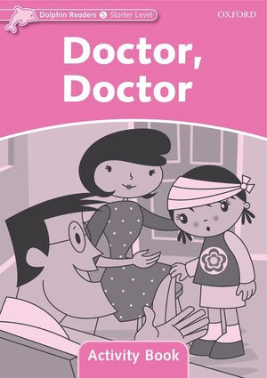 Dolphin Readers: Starter Level: 175Word VocabularyDoctor, Doctor Activity Book,Used