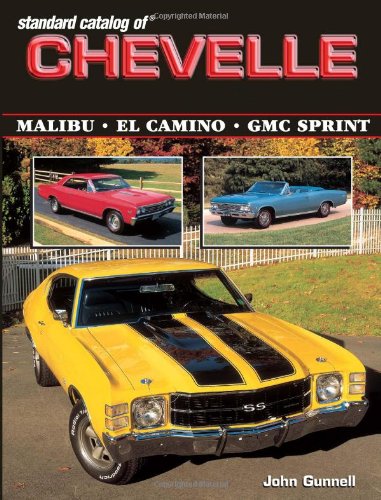 Standard Catalog of Chevelle 19641987: Malibu  El Camino  GMC Sprint,Used