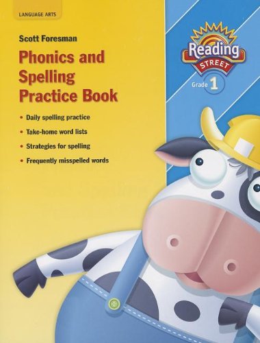 Reading Street 2007, Grade 1: Phonics And Spelling Practice Book-new