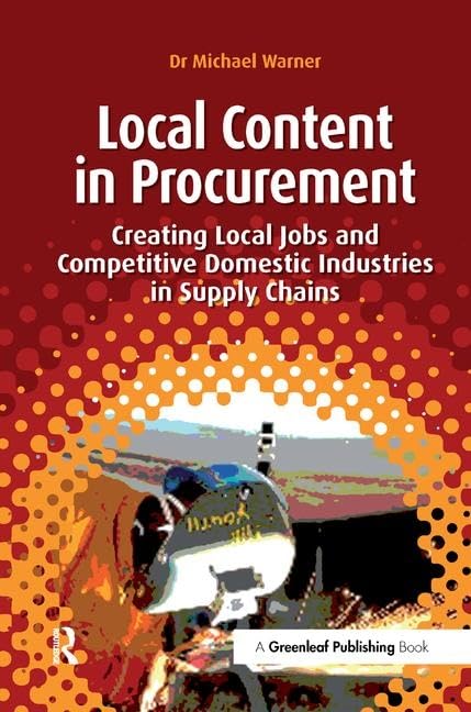 Local Content in Procurement: Creating Local Jobs and Competitive Domestic Industries in Supply Chains,Used