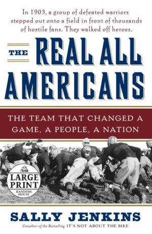 The Real All Americans: The Team that Changed a Game, a People, a Nation (Random House Large Print),Used