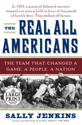 The Real All Americans: The Team that Changed a Game, a People, a Nation (Random House Large Print),Used