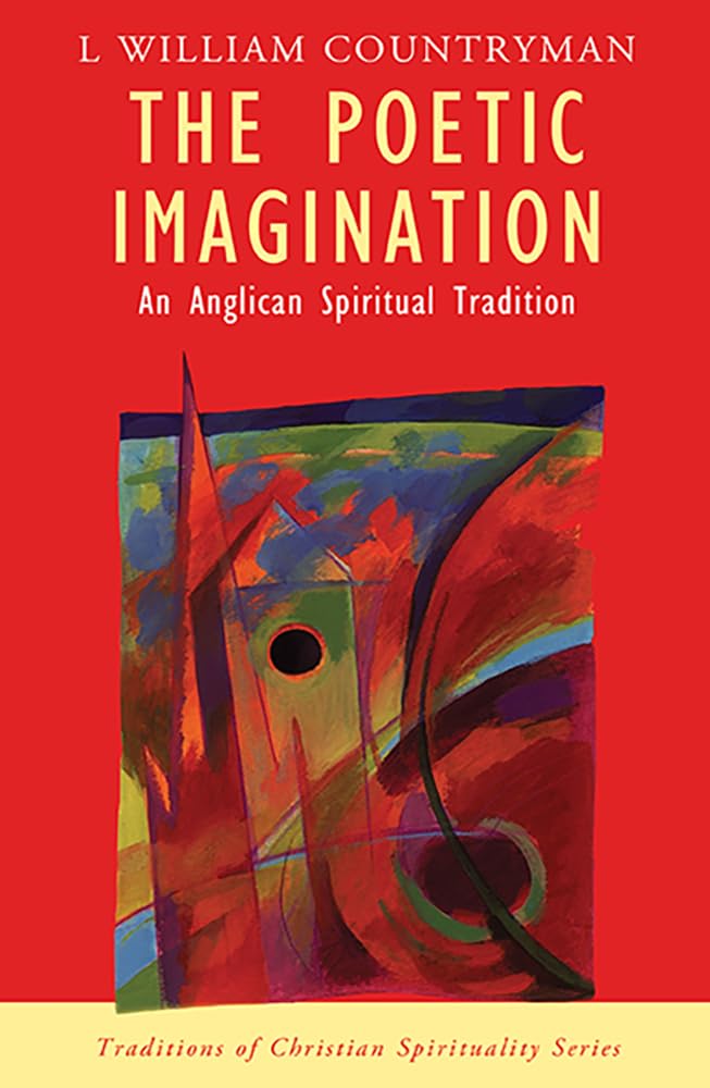 The Poetic Imagination (Traditions Of Christian Spirituality)