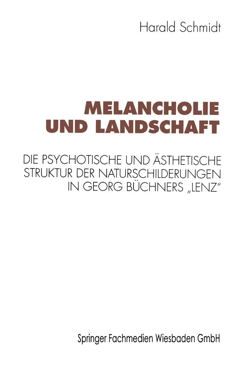 Melancholie und Landschaft: Die psychotische und sthetische Struktur der Naturschilderungen in Georg Bchners Lenz (Kulturwissens,Used