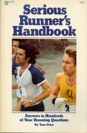 Serious Runner'S Handbook: Answers To Hundreds Of Your Running Questions,New