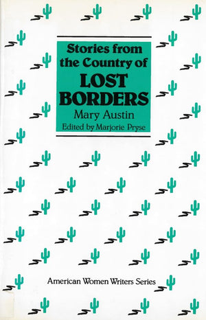 Stories from the Country of Lost Borders by Mary Austin (American Women Writers),Used