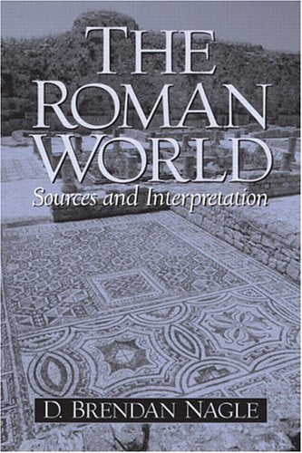 The Roman World: Sources And Interpretation,Used